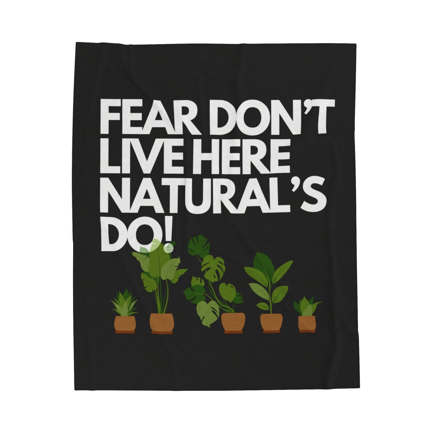 Fear Don't Live Here! Plush Blanket