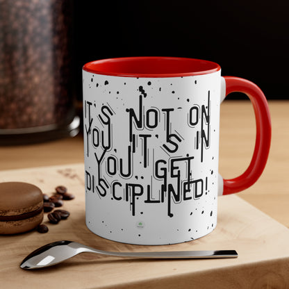 Get Disciplined! Hot Coffee Mug