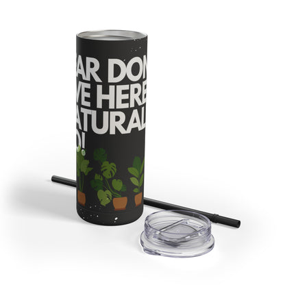 Fear Don't Live Here! Skinny Matte Tumbler