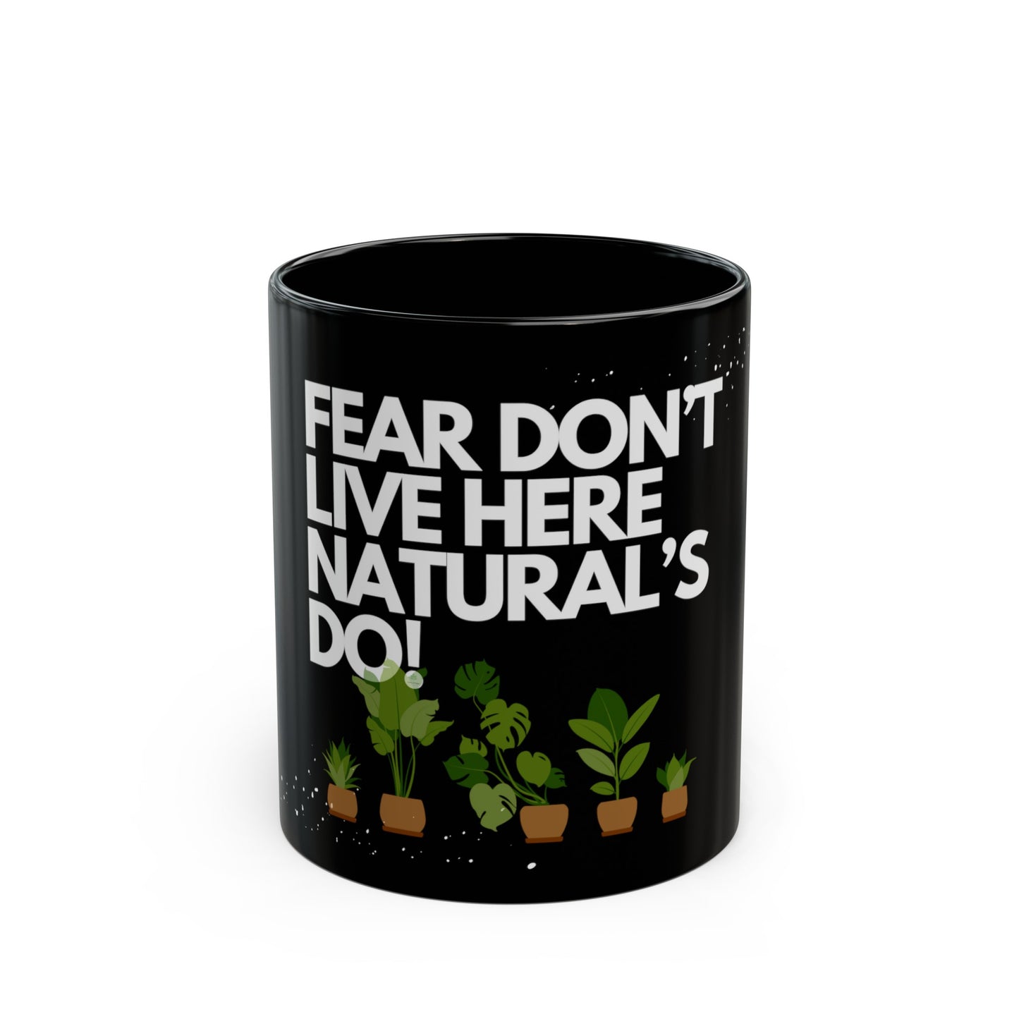 Fear Don't Live Here! Hot Coffee Mug