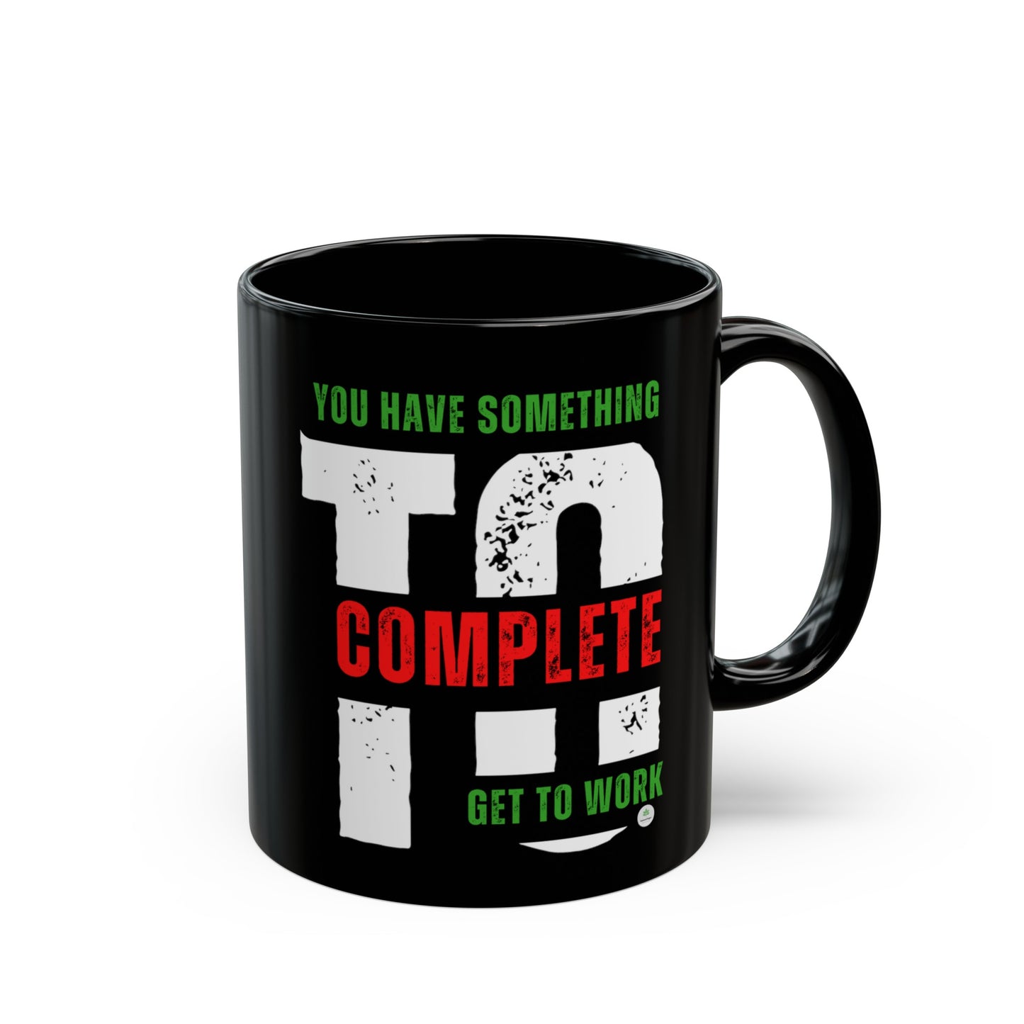 Get to work! Coffee Mug