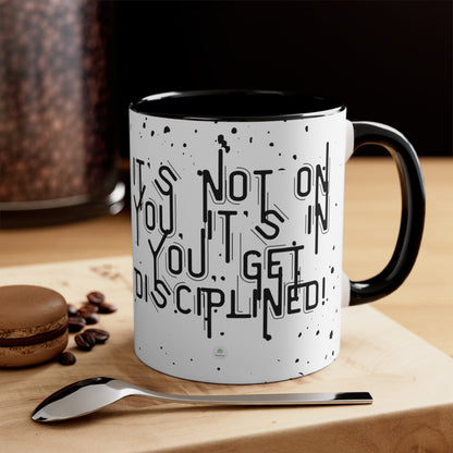 Get Disciplined! Hot Coffee Mug