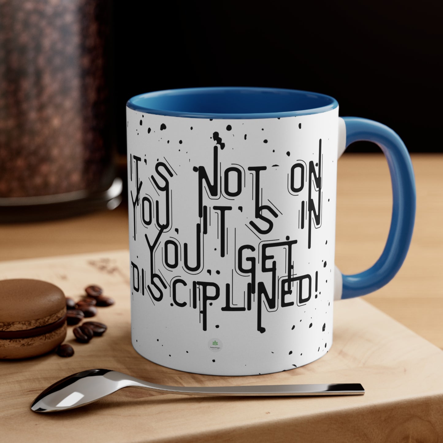 Get Disciplined! Hot Coffee Mug