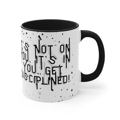 Get Disciplined! Hot Coffee Mug